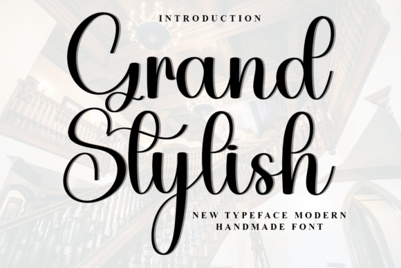 Grand Stylish: A Font That Elevates Your Brand