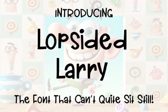 Lopsided Larry Font for Creative Projects