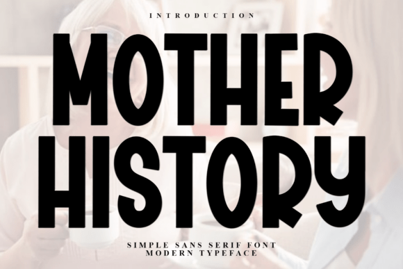 Mother History Font for Creative Makers