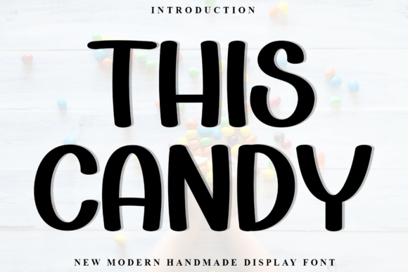 This Candy Font: A Sweet Design Tool